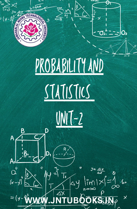 PROBABILITY AND STATISTICS UNIT-2